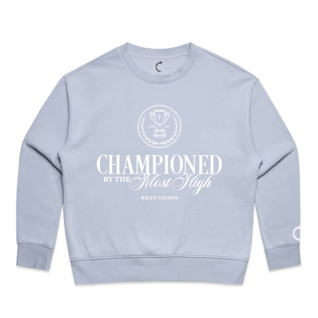 CHAMPIONED BY THE MOST HIGH CREWNECK